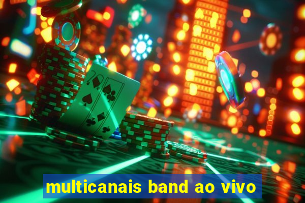 multicanais band ao vivo